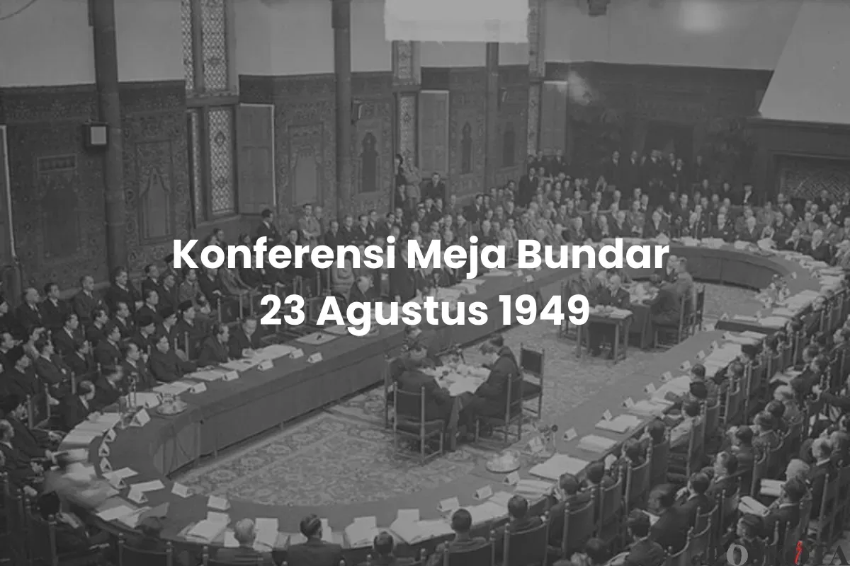 Sejarah Konferensi Meja Bundar yang Diperingati Tiap Tanggal 23 Agustus (Sumber: Dok Indonesia/Edited Muhammad Ibrahim)