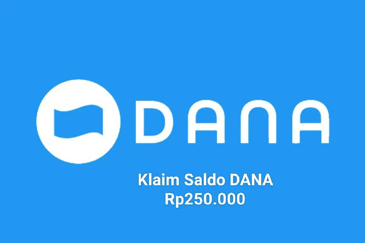 Saldo DANA Rp250.000 bisa diklaim ke dompet elektronik. (Sumber: Poskota/Gabriel Omar Batistuta)