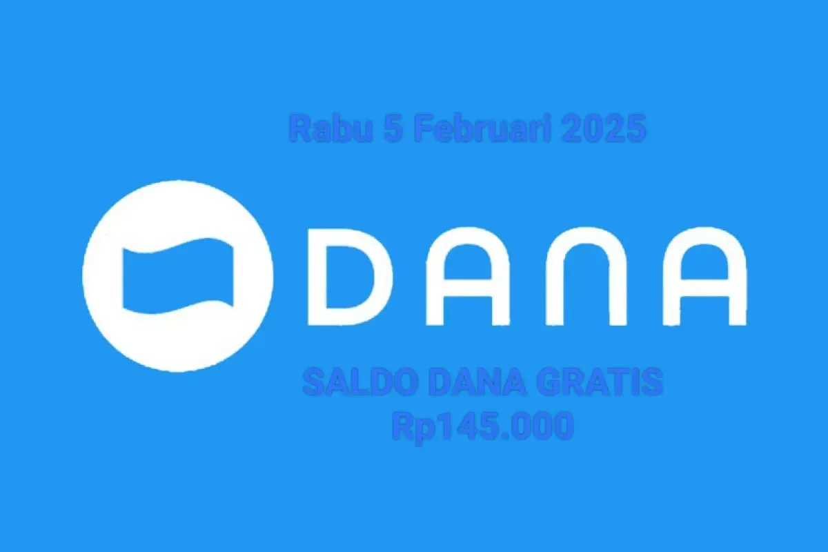 Saldo DANA gratis Rp145.000 bisa diklaim ke dompet elektronik hari ini Rabu 5 Februari 2025. (Sumber: Poskota/Gabriel Omar Batistuta)