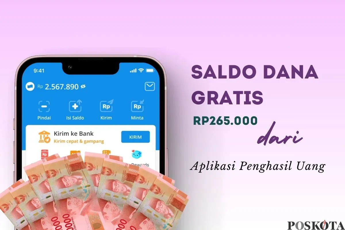 Modal aplikasi penghasil uang, segera dapatkan saldo DANA gratis Rp265.000. (Sumber: Poskota/Della Amelia)