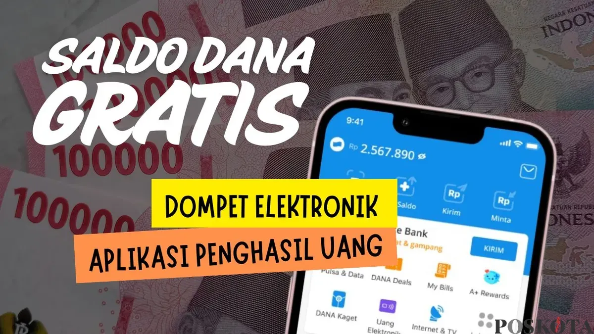 Dapatkan saldo DANA gratis Rp140.000 hanya dengan daftar di aplikasi penghasil uang ini. (Sumber: Poskota/Neni Nuraeni/DANA)