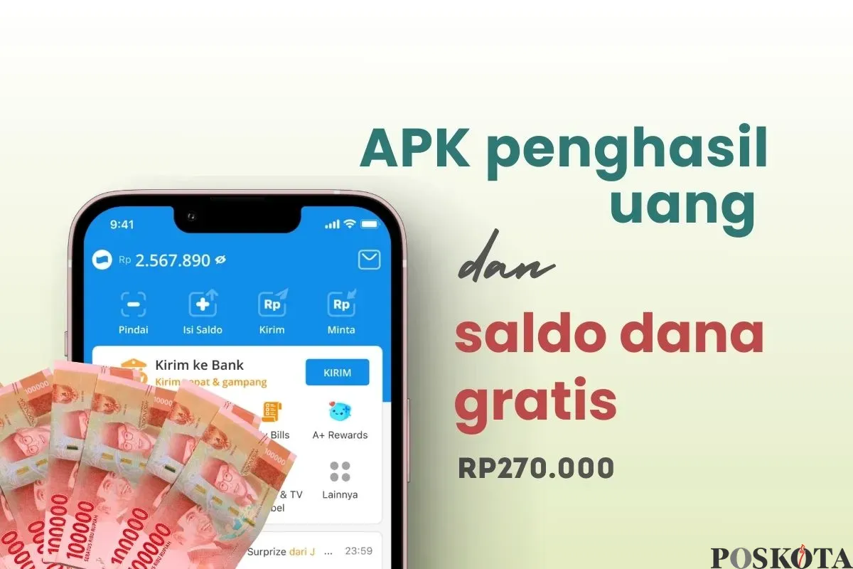 Klaim saldo DANA gratis Rp270.000 dari aplikasi penghasil uang. (Sumber: Poskota/Della Amelia)