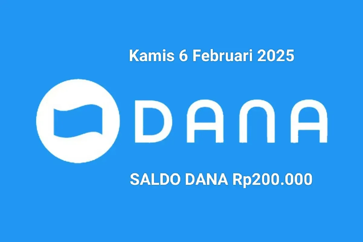 Kamis 6 Februari 2025 Anda bisa cairkan saldo DANA Rp200.000 masuk ke dompet elektronik. (Sumber: Poskota/Gabriel Omar Batistuta)