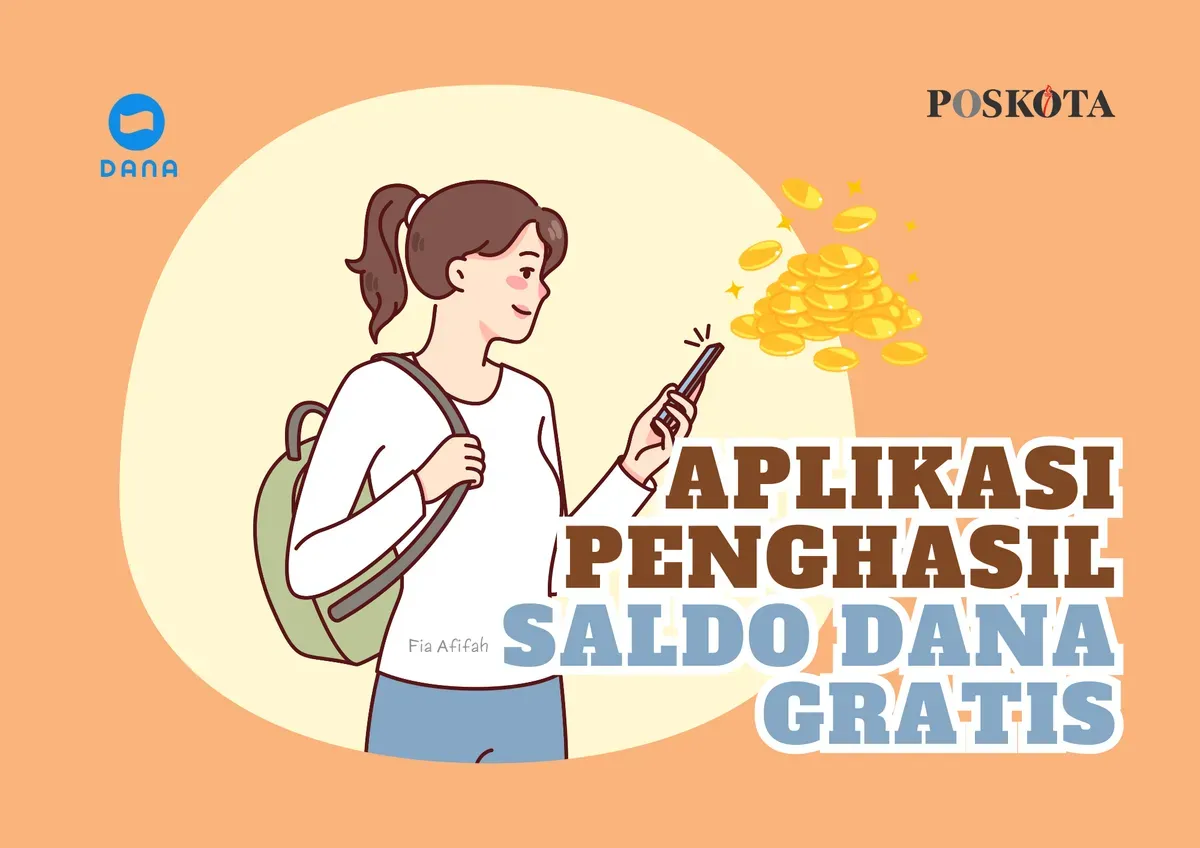 Berikut ini adalah rekomendasi aplikasi penghasil saldo DANA yang bisa dipilih. (Sumber: Poskota/Fia Afifah)