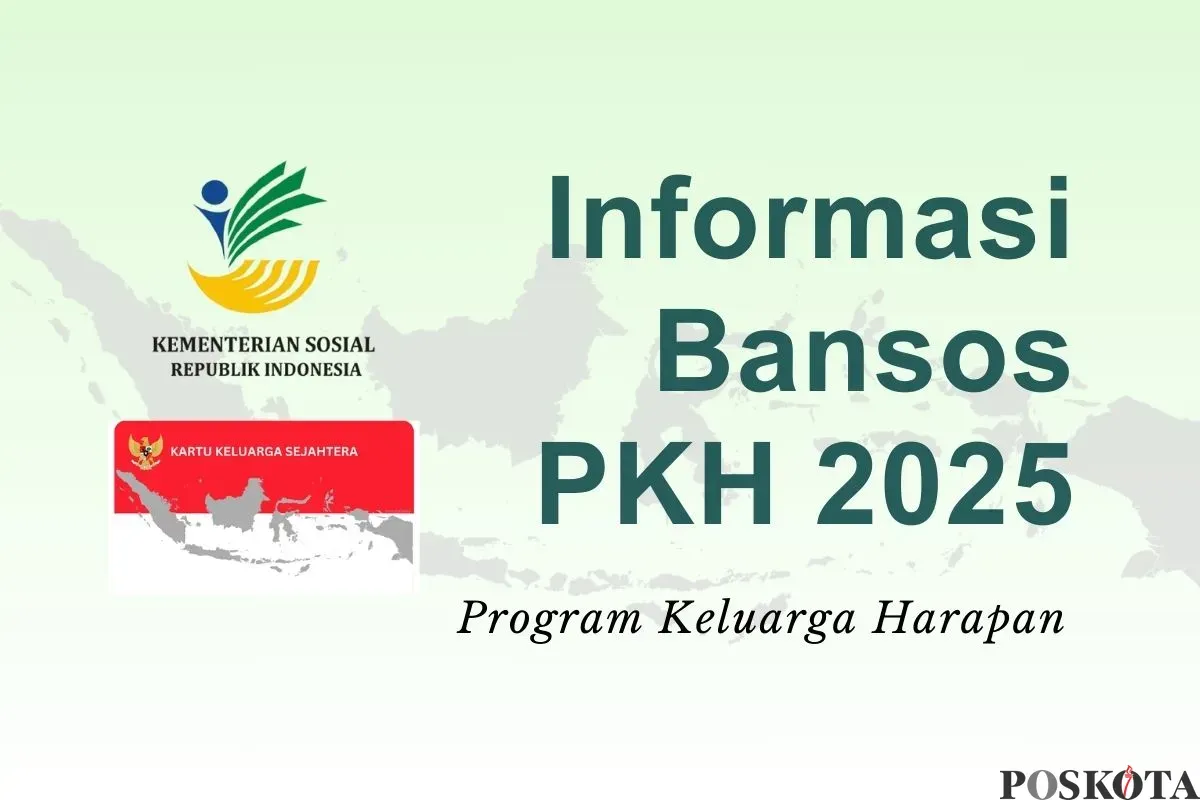 Informasi seputar syarat dan cara mendapatkan bansos PKH 2025. (Sumber: Poskota/Della Amelia)