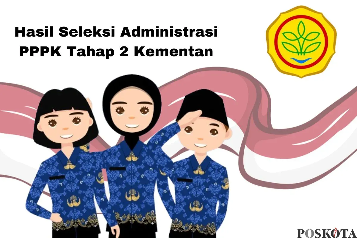 Pengumuman seleksi administrasi PPPK Tahap 2 Kementan. (Sumber: Poskota/Arip Apandi)