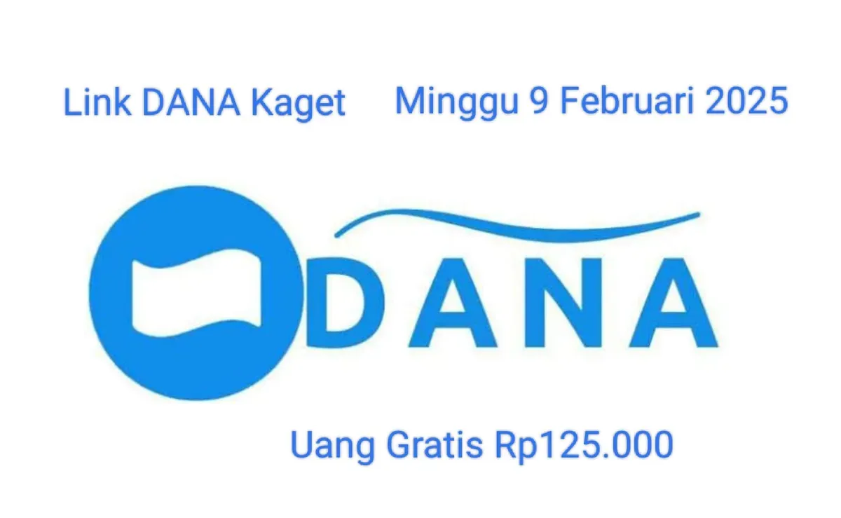 Hari ini Minggu 9 Februari 2025 uang gratis Rp125.000 bisa diklaim ke dompet elektronik dari link DANA kaget. (Sumber: Poskota/Gabriel Omar Batistuta)