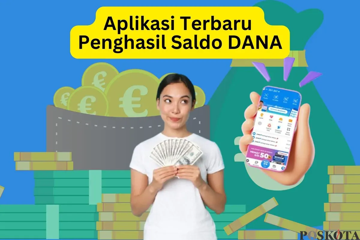 Aplikasi terbaru penghasil saldo DANA. (Sumber: Poskota/Arip Apandi)