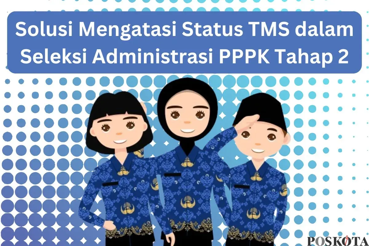 Solusi untuk Anda yang berstatus TMS dalam hasil seleksi administrasi PPPK Tahap 2. (Sumber: Poskota/Arip Apandi)