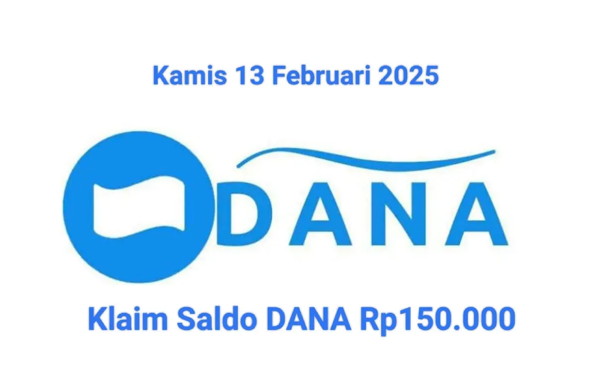 Anda bisa klaim saldo DANA Rp150.000 hari ini Kamis 13 Februari 2025. (Sumber: Poskota/Gabriel Omar Batistuta)