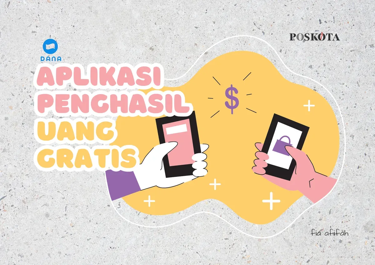 Temukan peluang dapata saldo DANA dengan memanfaatkan aplikasi penghasil uang gratis ini. (Sumber: Poskota/Fia Afifah)