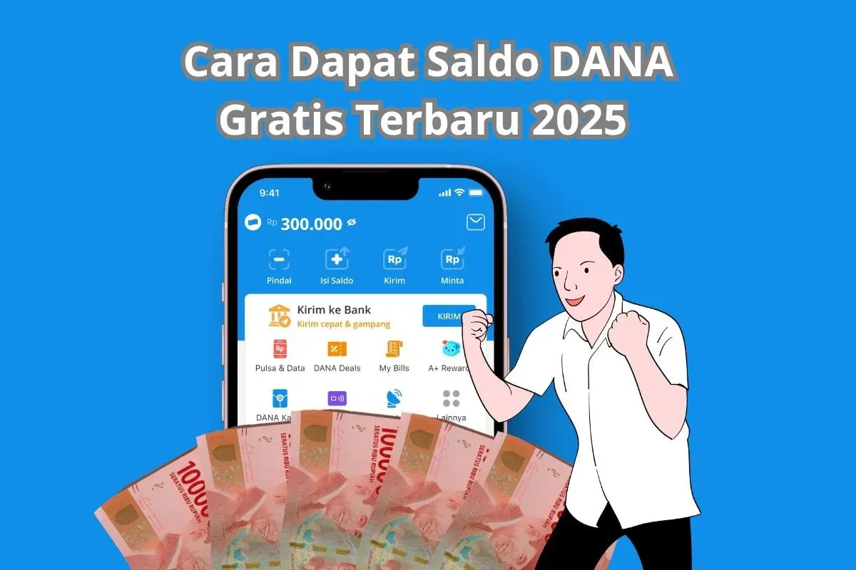 Cara terbaru 2025 untuk dapat saldo DANA gratis Rp300.000. (Sumber: Poskota/Audie Salsabila)