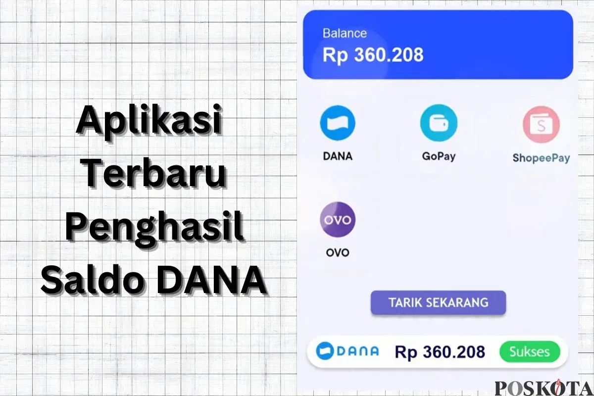 Aplikasi terbaru penghasil saldo DANA. (Sumber: Poskota/Arip Apandi)