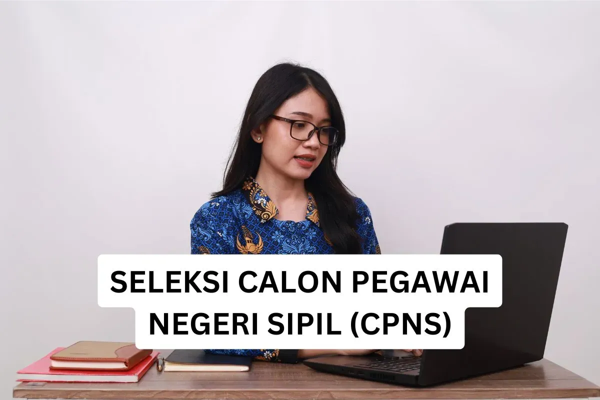 Seleksi yang harus dilakukan oleh pelamar Calon Pegawai Negeri Sipil. (Sumber: Canva)