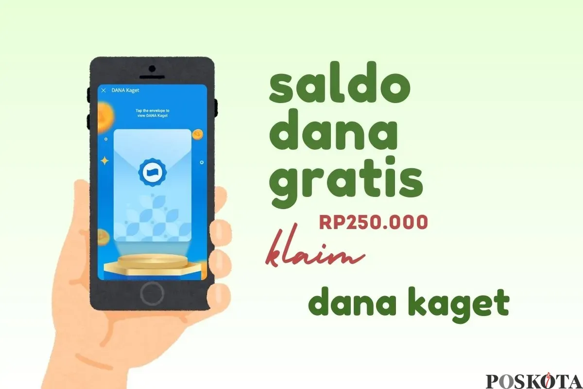 Klaim saldo DANA gratis Rp250.000 dari link DANA Kaget. (Sumber: Poskota/Della Amelia)