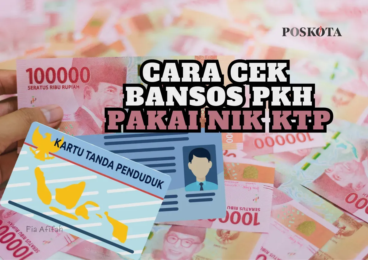 Berikut ini adalah cara cek bansso PKH pakai KTP secara online yang bisa dilakukan. (Sumber: Poskota/Fia Afifah)