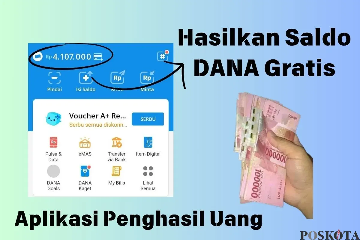 Saldo DANA gratis dari aplikasi penghasil uang.(Sumber: Poskota/Insan Sujadi)