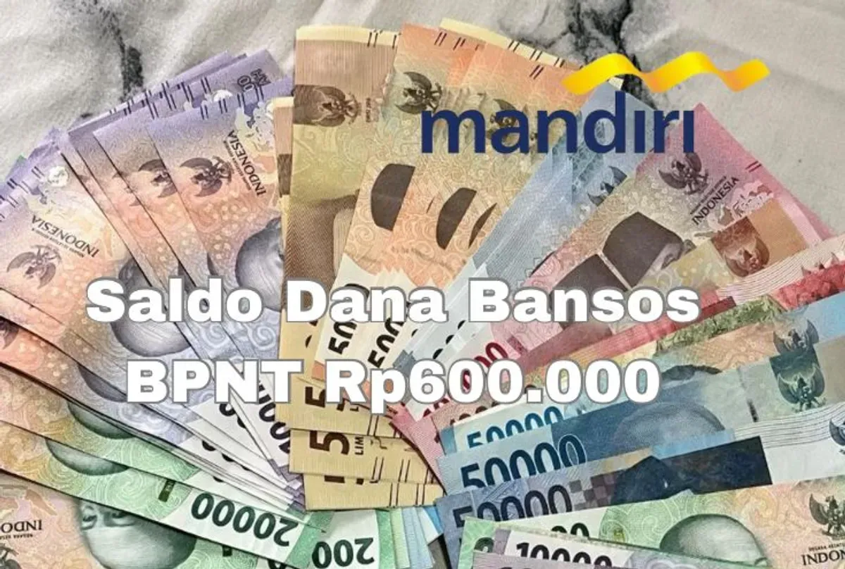 Saldo dana bansos Rp600.000 dari BPNT tahap satu 2025 berhasil masuk rekening Mandiri Anda, cek informasi selengkapnya. (Sumber: Poskota/Syania Nurul Lita Baikuni)