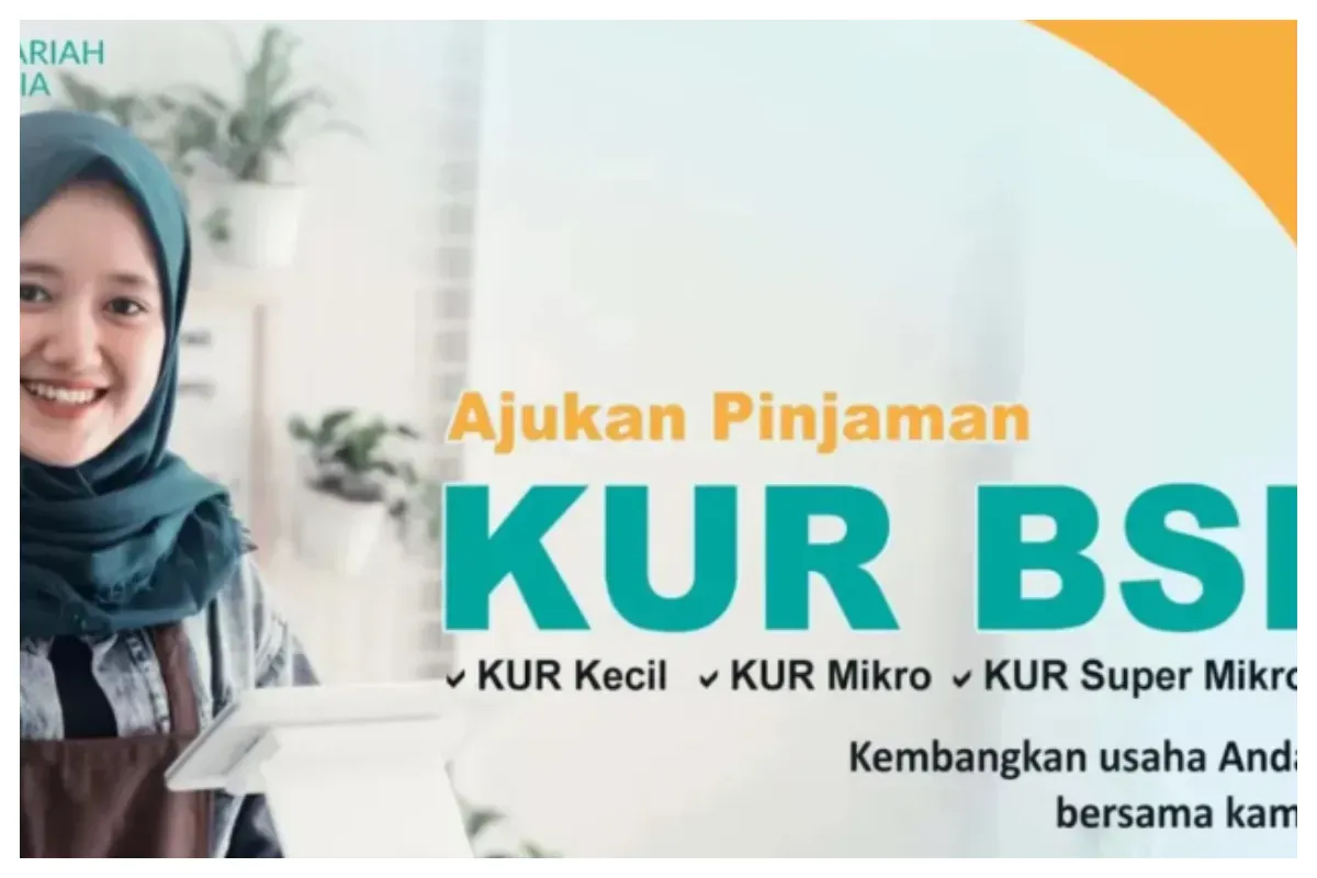 Butuh Modal Usaha? Ini Cara Ajukan KUR BSI 2025 Tanpa Riba, Praktis dan Aman
 (Sumber: BSI)