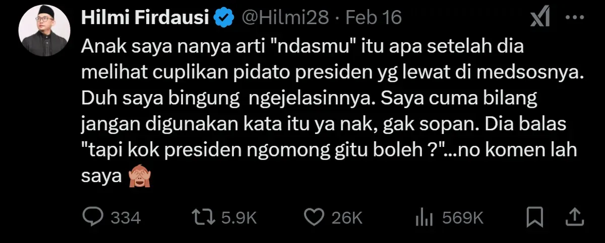 Postingan ustaz Hilmi Firdaus yang komentari kata Ndasmu dari Presiden Prabowo di akun X pribadinya. (Sumber: X/@Hilmi28)