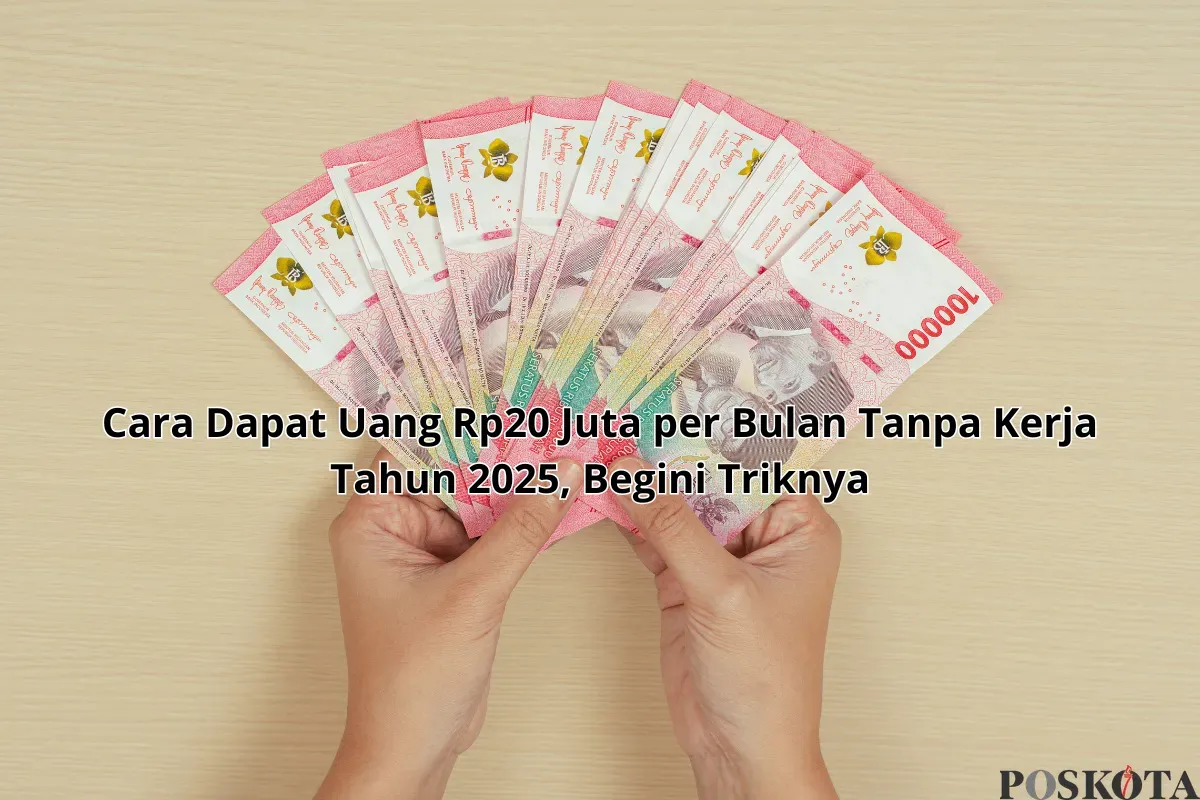 Pelajari cara mendapatkan penghasilan pasif hingga 20 juta per bulan tanpa harus bekerja (Sumber: Poskota/Yusuf Sidiq)