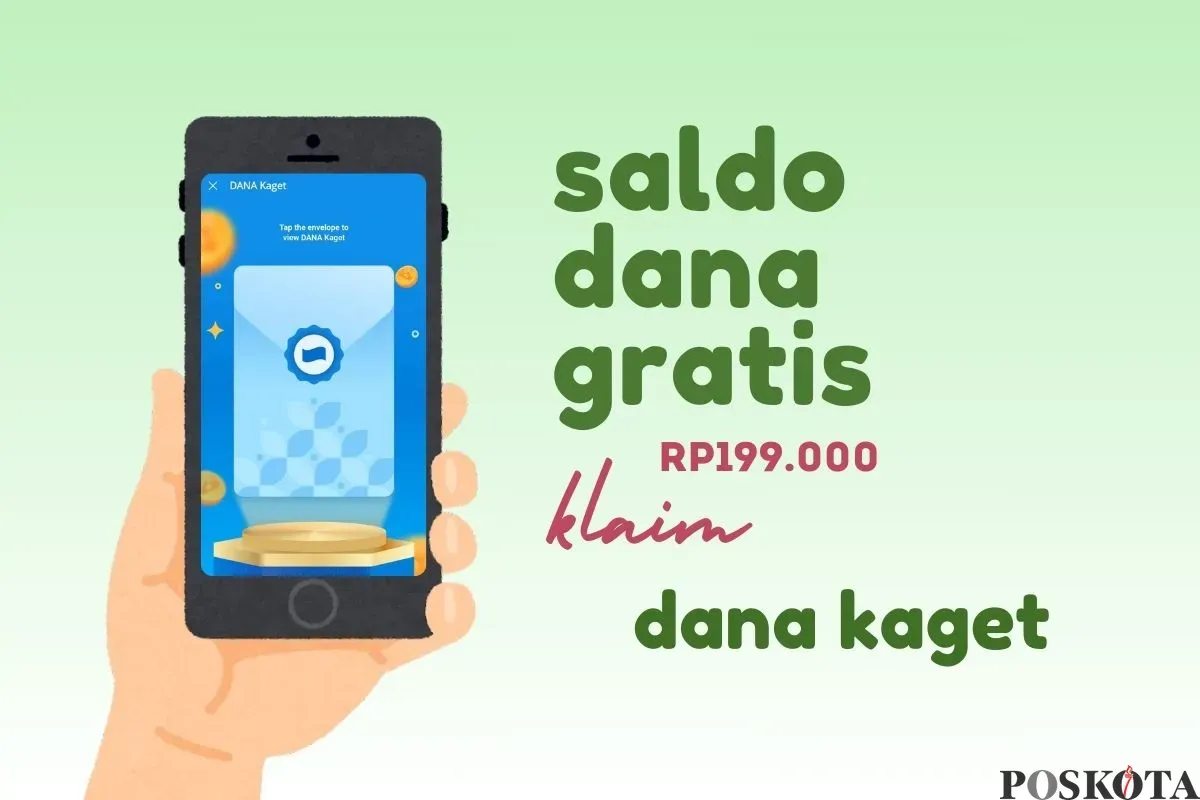 Klaim saldo DANA Kaget Rp199.000 sekarang. (Sumber: Poskota/Della Amelia)