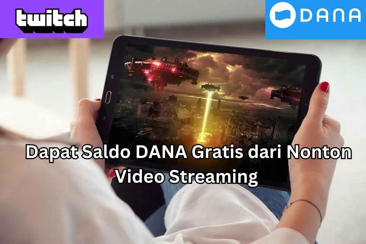 Ilustrasi dapat saldo DANA Gratis dengan menonton video live streaming. (Sumber: Poskota/Dzikri)