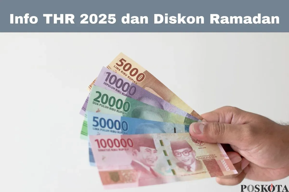 Info THR 2025 dan diskon bulan Ramadan dari pemerintah. (Sumber: Poskota/Arip Apandi)