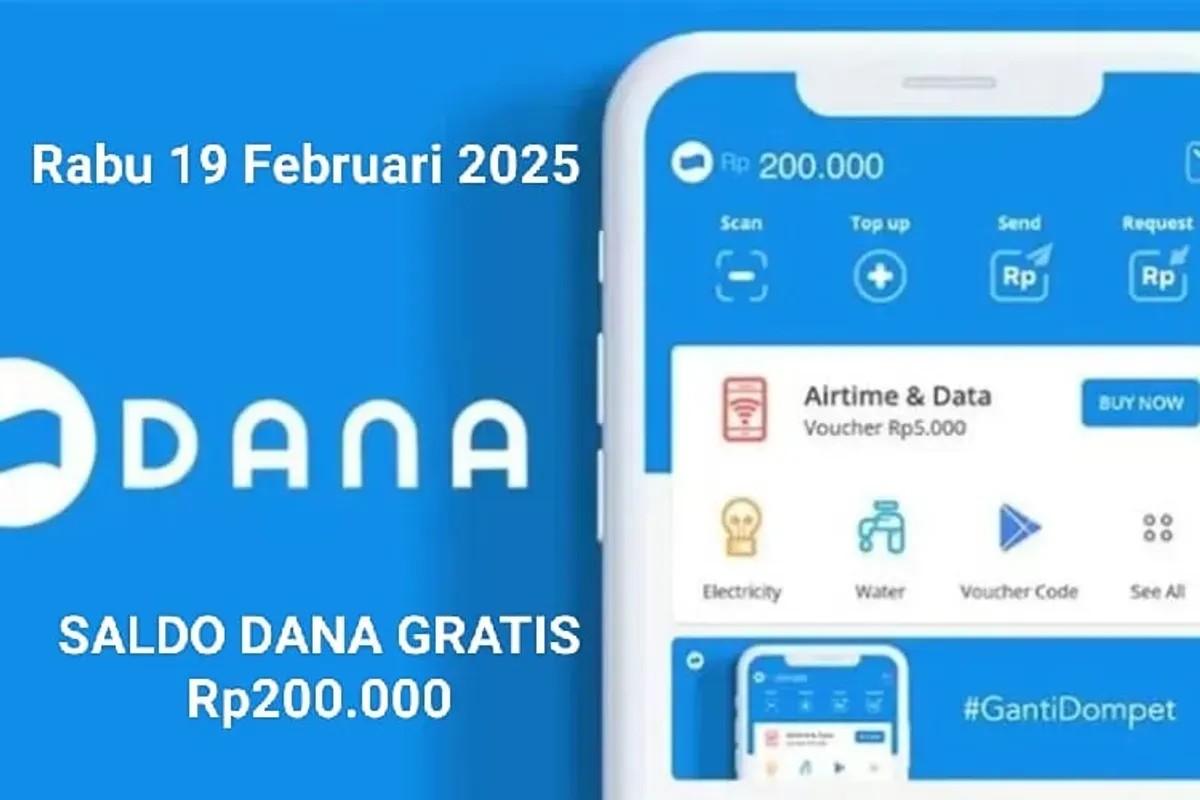 Saldo DANA gratis Rp200.000 bisa Anda klaim ke dompet elektronik hari ini Rabu 19 Februari 2025. (Sumber: Poskota/Gabriel Omar Batistuta)