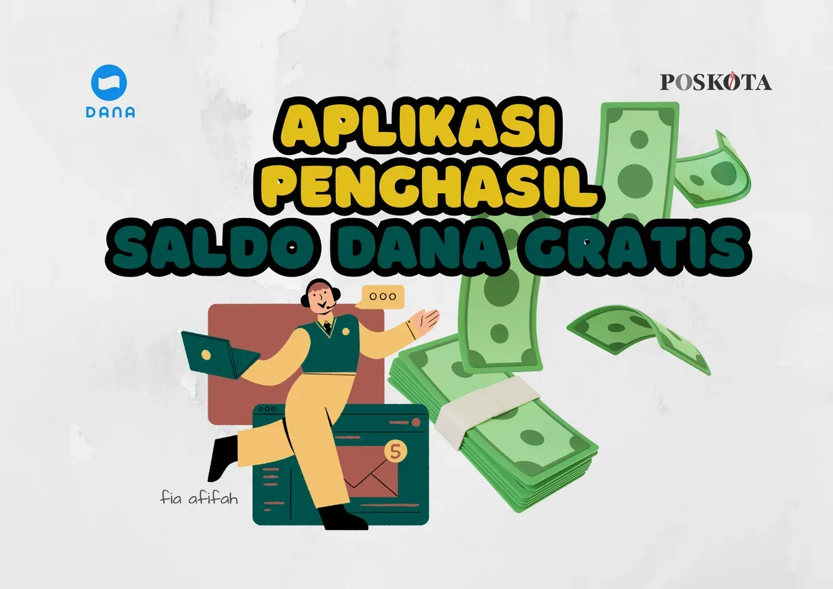 Coba aplikasi penghasil saldo DANA gratis sebagai penghasilan tambahan yang menggiurkan ini. (Sumber: Poskota/Fia Afifah)