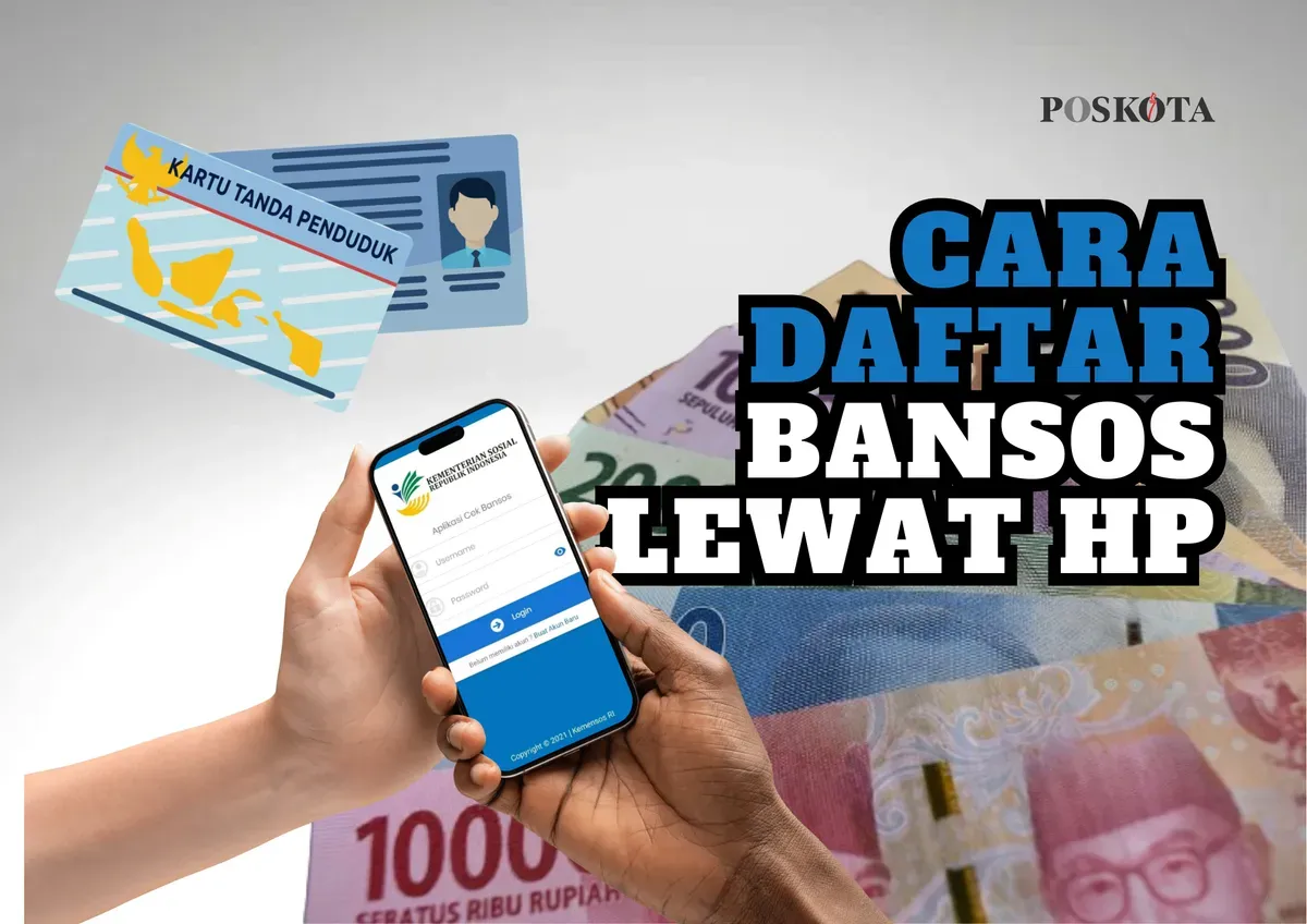 ketahui cara daftar bansos lewat Hp berikut ini untuk memastikan diri sebagai penerima bantuan pemerintah. (Sumber: Poskota/Fia Afifah)