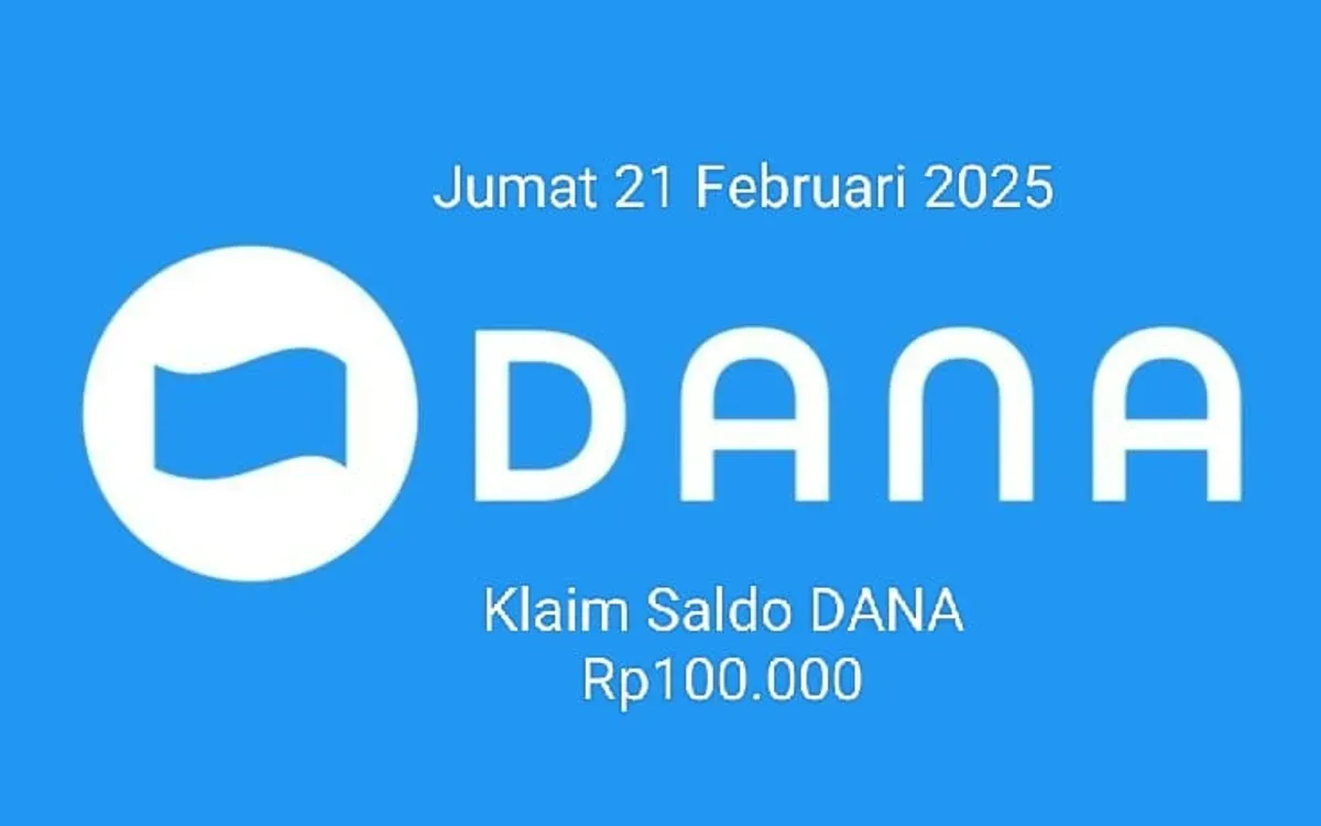 Klaim saldo DANA Rp100.000 gratis masuk ke dompet elektronik hari ini Jumat 21 Februari 2025. (Sumber: Poskota/Gabriel Omar Batistuta)