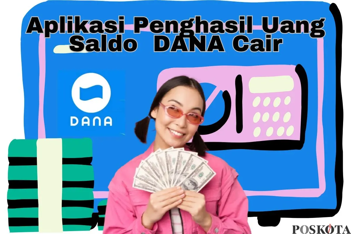 Aplikasi terbaru penghasil saldo DANA. (Sumber: Poskota/Arip Apandi)