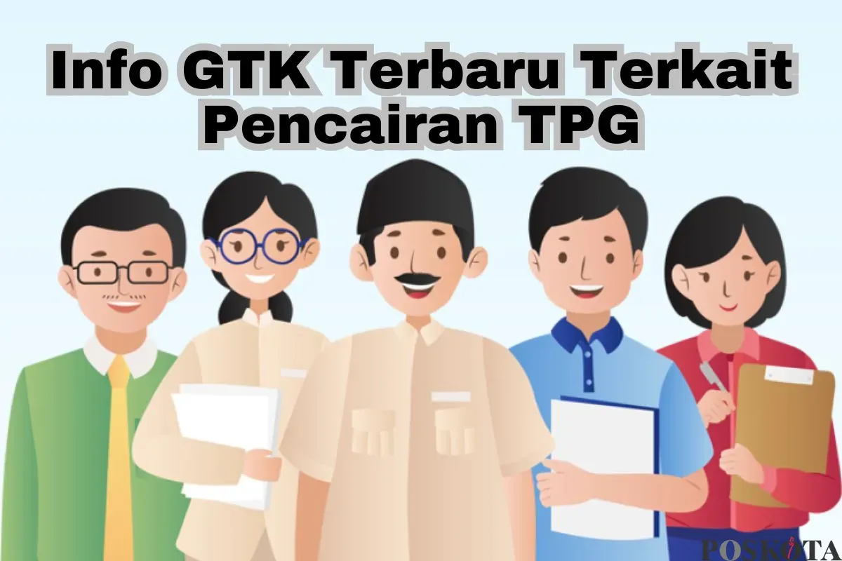 Update informasi GTK terkait pencairan TPG. (Sumber: Poskota/Arip Apandi)