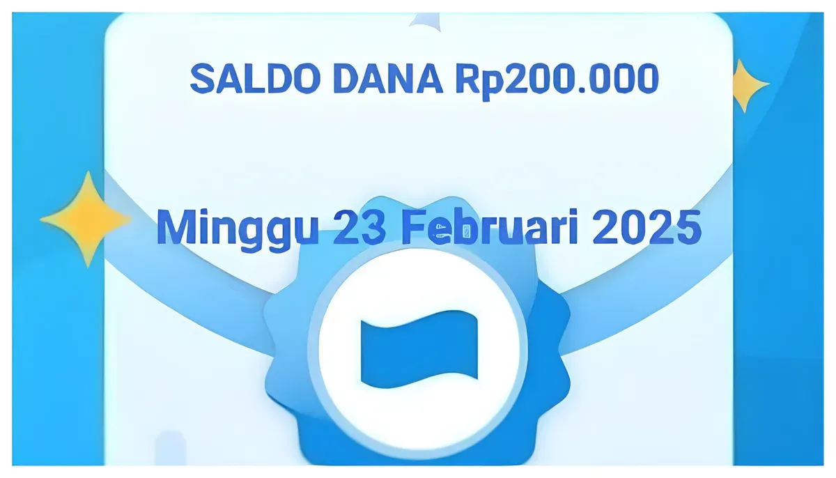 Saldo DANA Rp200.000 masuk dompet elektronik Minggu 23 Februari 2025. (Sumber: Poskota/Gabriel Omar Batistuta)