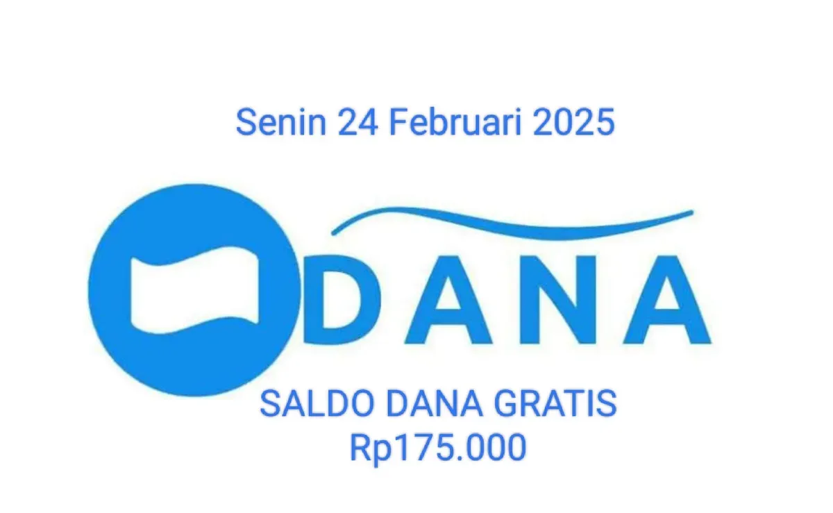 Saldo DANA gratis Rp175.000 bisa diklaim masuk dompet elektronik hari ini Senin 24 Februari 2025. (Sumber: Poskota/Gabriel Omar Batistuta)