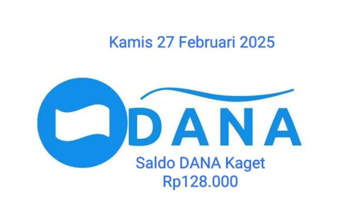 Saldo DANA kaget Rp128.000 bisa diklaim masuk ke dompet elektronik Anda hari ini Kamis 27 Februari 2025. (Sumber: Poskota/Gabriel Omar Batistuta)