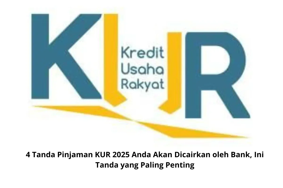 4 tanda pinjaman KUR 2025 anda dicairkan oleh bank. (Sumber: Istimewa)