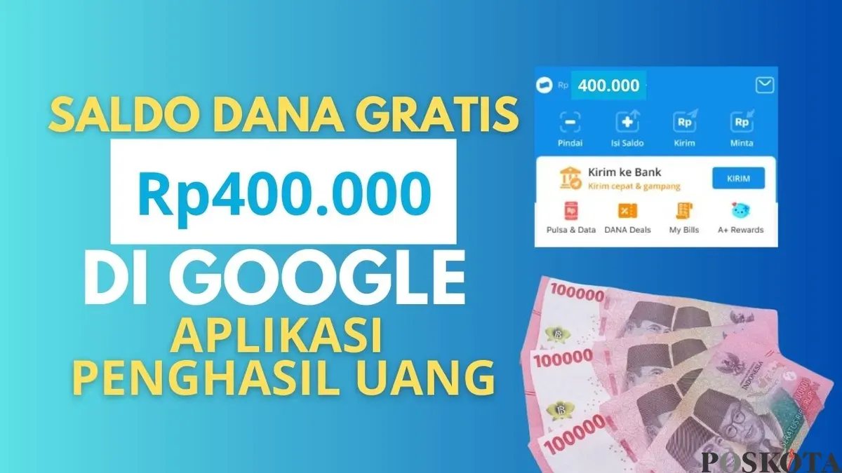 Dapatkan saldo DANA gratis hingga Rp400.000 hanya dengan menjelajahi Google. Temukan aplikasi penghasil uang dan mulai raih penghasilan tambahan sekarang. (Sumber: Poskota/Neni Nuraeni/DANA)