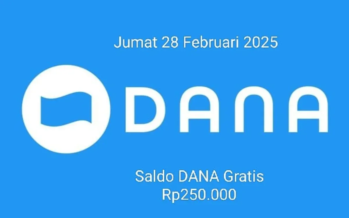 Selamat Anda bisa klaim saldo DANA gratis Rp250.000 masuk ke dompet elektronik hari ini Jumat 28 Februari 2025. (Sumber: Poskota/Gabriel Omar Batistuta)