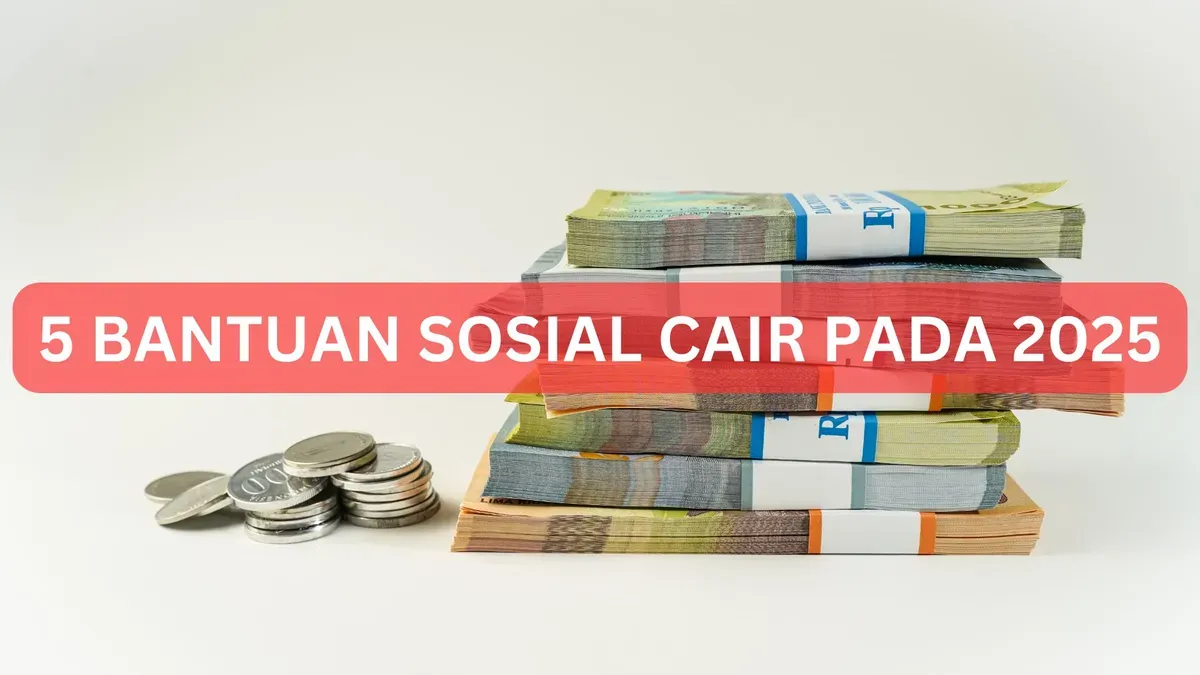 5 bantuan sosial yang akan cair pada tahun 2025. (Sumber: Poskota/Legenda Kinanty Putri)