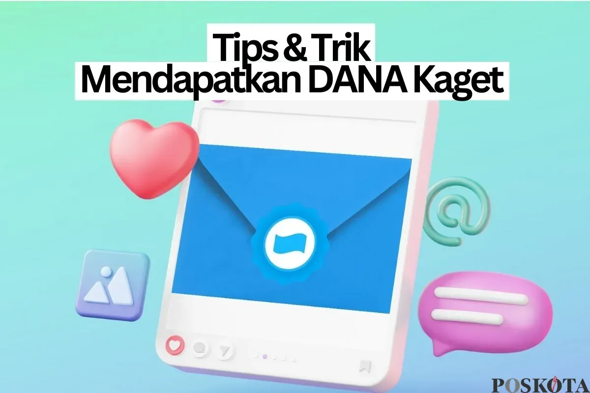 Dengan tips yang benar kamu bisa mendapatkan saldo DANA kaget. (Sumber: Poskota/Muhamad Arip Apandi)