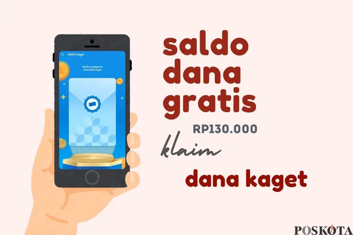 Klaim saldo DANA gratis Rp130.000 dari link DANA Kaget. (Sumber: Poskota/Della Amelia)