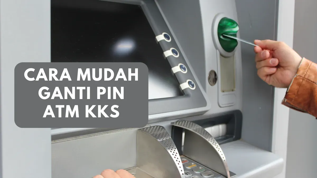 Begini cara mudah untuk ubah PIN ATM KKS penerima bansos untuk jaga keamanan. (Sumber: Poskota/Canva edited Huriyyatul Wardah)