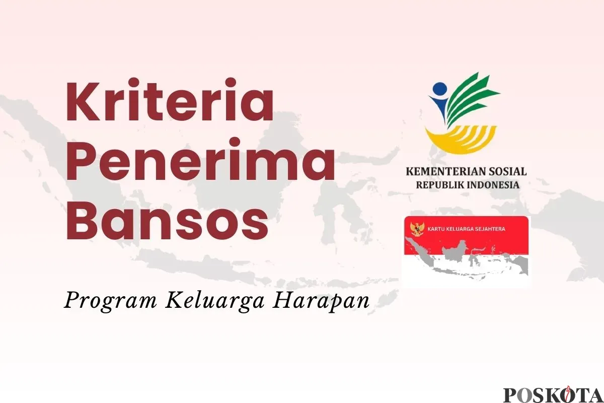 Informasi kriteria penerima bansos PKH. (Sumber: Poskota/Della Amelia)