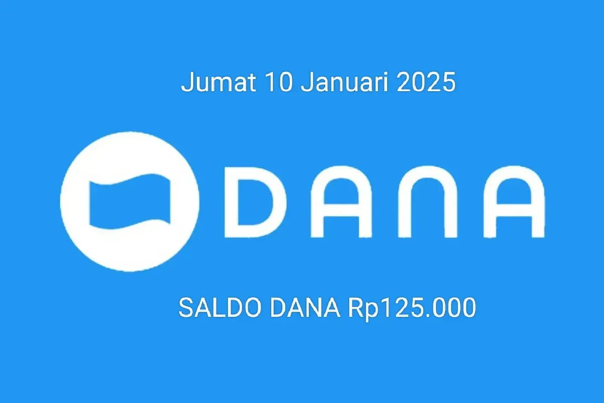 Saldo DANA Rp125.000 bisa diklaim ke dompet elektronik hari ini Jumat 10 Januari 2025. (Sumber: Poskota/Gabriel Omar Batistuta)