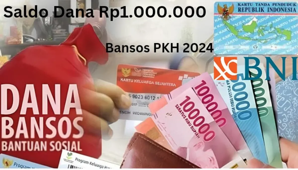 NIK e-KTP atas nama kamu berhasil terima saldo dana Rp1.000.000 dari subsidi bansos PKH 2024 via Rekening BNI. (Sumber: Poskota/Gabriel Omar Batistuta)