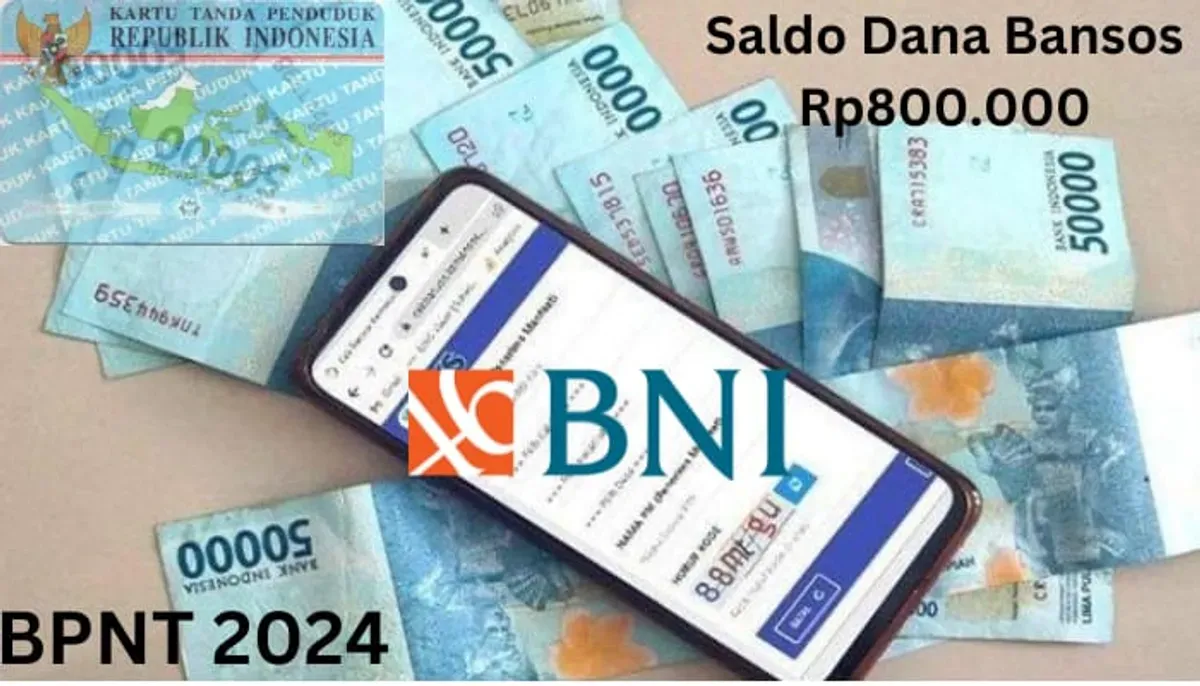 Saldo dana bansos Rp800.000 telah diterima NIK e-KTP atas nama Anda melalui Rekening BNI dari subsidi BPNT 2024. (Sumber: Poskota/Gabriel Omar Batistuta)