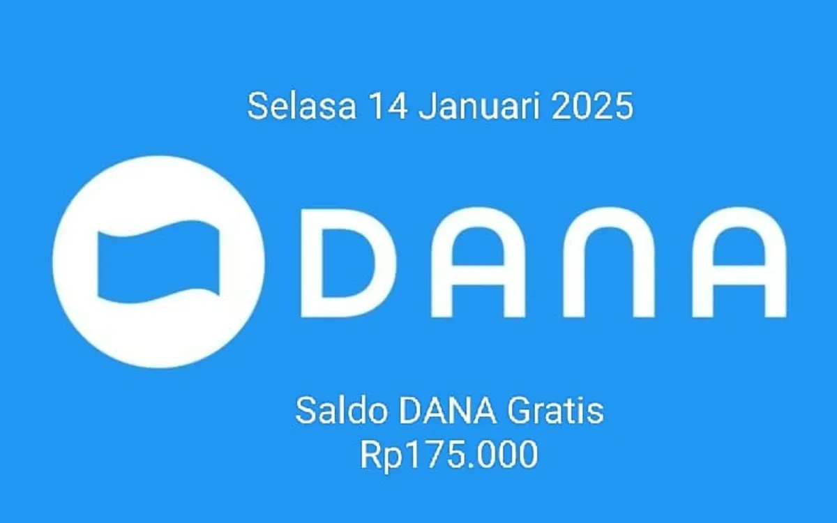 Saldo DANA gratis Rp175.000 bisa diklaim ke dompet elektronik hari ini Selasa 14 Januari 2025 hanya dengan menyelesaikan tugas ini. (Sumber: Poskota/Gabriel Omar Batistuta)