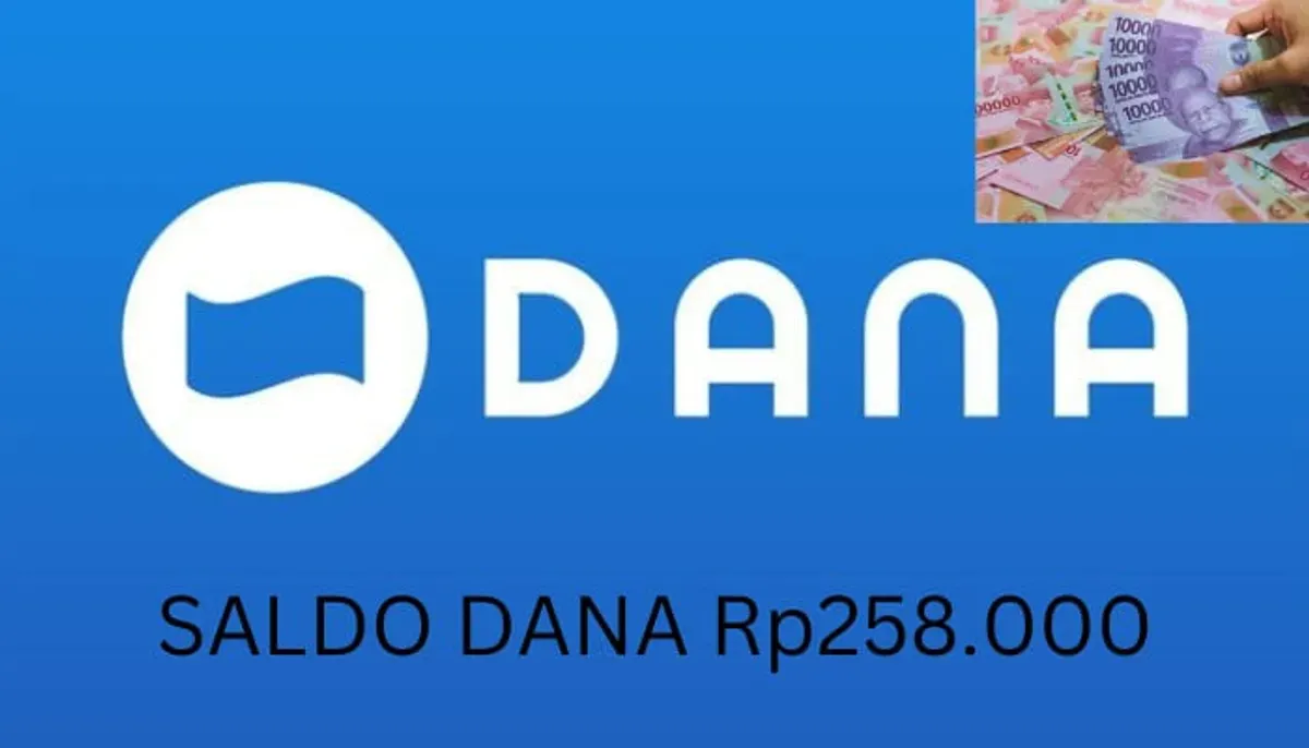 Saldo DANA Rp258.000 masuk ke dompet elektronik. (Sumber: Poskota/Gabriel Omar Batistuta)